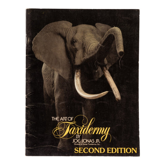 The Art of Taxidermy, 2nd Edition by Joe Jonas Jr.